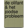 De olifant & het joodse probleem by Jessica Durlacher
