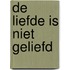 De liefde is niet geliefd