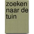 Zoeken naar de tuin