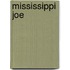 Mississippi joe