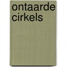 Ontaarde cirkels by Johan Schaafsma