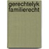 Gerechtelyk familierecht