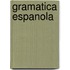Gramatica espanola