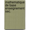 Mathematique de base enseignement sec. door Paepe