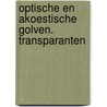 Optische en akoestische golven. Transparanten door M. Huyse