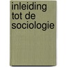 Inleiding tot de sociologie by W. Weyns