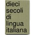 Dieci secoli di lingua Italiana