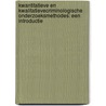 Kwantitatieve en kwalitatievecriminologische onderzoeksmethodes: een introductie door L. Pauwels