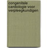 Congenitale cardiologie voor verpleegkundigen door Ph. Moons