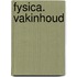 Fysica. Vakinhoud