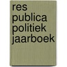 Res Publica Politiek Jaarboek by Unknown