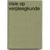 Visie op verpleegkunde door C. van Riet