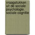 Vraagstukken uit de sociale psychologie. sociale cognitie