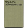 Algemene taalwetenschap by B. Lamiroy