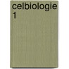 Celbiologie 1 by F. Claessens