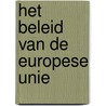 Het beleid van de Europese Unie by H. Vos
