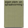 Eigen stem- en spraakvorming i by K. van Lierde
