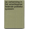 Op verkenning in het amerikaanse federale politieke systeem door B. Kerremans