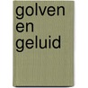 Golven en geluid door Marije Wouters