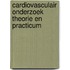 Cardiovasculair onderzoek theorie en practicum