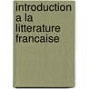 Introduction a la litterature francaise by Koen Peeters