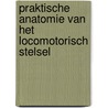 Praktische anatomie van het locomotorisch stelsel door P. Broos