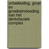 Ontwikkeling, groei en groeibeinvloeding van het dentofaciale complex by C. Carels