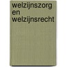 Welzijnszorg en welzijnsrecht by B. van Buggenhout