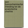 Een fysicochemische inleiding tot de analytische chemie door C. de Ranter