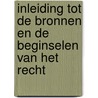 Inleiding tot de bronnen en de beginselen van het recht door P. van Orshoven