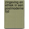 Zingeving en ethiek in een postmoderne tijd by J. de Tavernier