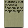 Statistiek met (bedrijfs) economische toepassingen door K. van Rompay