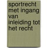 Sportrecht met ingang van inleiding tot het recht by m. Boes