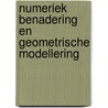 Numeriek benadering en geometrische modellering door S. Vandewalle