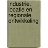 Industrie, locatie en regionale ontwikkeling door D. Vanneste