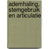 Ademhaling, stemgebruik en articulatie