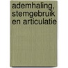 Ademhaling, stemgebruik en articulatie door J. Lassaut