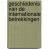 Geschiedenis van de internationale betrekkingen door B. Kerremans