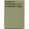 Medische ziektenleer voor verpleegkundigen door M. Homblé