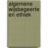 Algemene wijsbegeerte en ethiek door A. Cloots