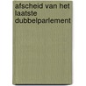 Afscheid van het laatste dubbelparlement by W. Dewachter