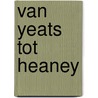Van Yeats tot Heaney door H. Roeffaers