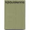 Kijkbuiskennis door J. van den Bulck