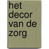 Het decor van de zorg door F. Lammertyn