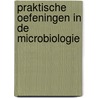 Praktische oefeningen in de microbiologie door J. Anne