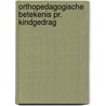 Orthopedagogische betekenis pr. kindgedrag by Doef