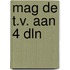 Mag de t.v. aan 4 dln