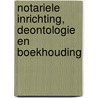 Notariele inrichting, deontologie en boekhouding by l. Weyts