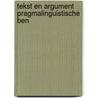 Tekst en argument pragmalinguistische ben by Belle