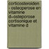 Corticosteroiden - osteoperose en vitamine D=Osteporose cortisonique et vitamine D